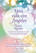 Una Vida Con ngeles / Life with Angels