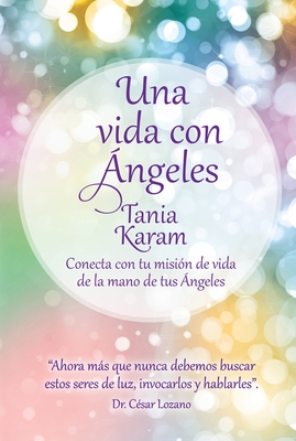 Una Vida Con Angeles / Life with Angels - Karam, Tania