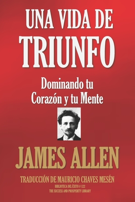 Una Vida de Triunfo - Chaves Mesen, Mauricio (Translated by), and Allen, James
