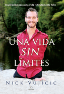 Una Vida Sin Lmites / Life Without Limits