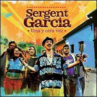 Una y Otra Vez - Sergent Garcia