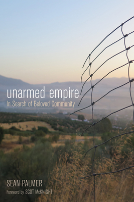 Unarmed Empire - Palmer, Sean, and McKnight, Scot (Foreword by)