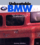 Unbeatable BMW: Eighty Years of Engineering and Motorsport Success