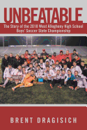 Unbeatable: The Story of the 2018 West Allegheny High School Boys' Soccer State Championship