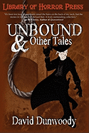 Unbound and Other Tales