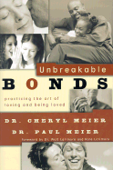 Unbreakable Bonds: Practicing the Art of Loving and Being Loved