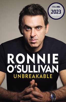 Unbreakable: The definitive and unflinching memoir of the world's greatest snooker player - O'Sullivan, Ronnie