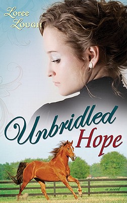 Unbridled Hope - Lough, Loree