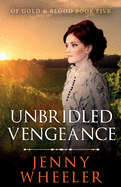 Unbridled Vengeance