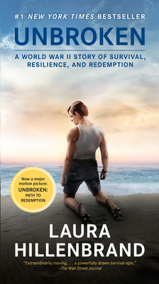 Unbroken (Movie Tie-In Edition): A World War II Story of Survival, Resilience, and Redemption - Hillenbrand, Laura