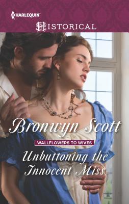 Unbuttoning the Innocent Miss - Scott, Bronwyn