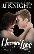 Uncaged Love #5: Mma New Adult Contemporary Romance