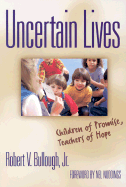 Uncertain Lives: Children of Hope, Teachers of Promise