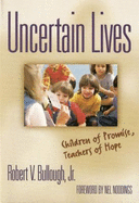 Uncertain Lives: Children of Hope, Teachers of Promise