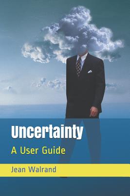 Uncertainty: A User Guide - Walrand, Jean