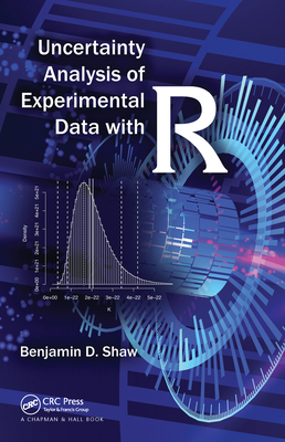 Uncertainty Analysis of Experimental Data with R - Shaw, Benjamin David