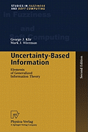 Uncertainty-Based Information: Elements of Generalized Information Theory