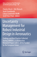 Uncertainty Management for Robust Industrial Design in Aeronautics: Findings and Best Practice Collected During Umrida, a Collaborative Research Project (2013-2016) Funded by the European Union