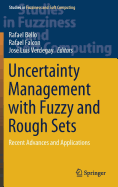 Uncertainty Management with Fuzzy and Rough Sets: Recent Advances and Applications