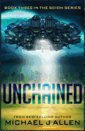 Unchained: A Science Fiction Space Opera Adventure