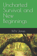 Uncharted Survival and New Beginnings