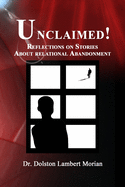 Unclaimed!: Reflections On Stories About Relational Abandonment