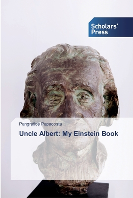 Uncle Albert: My Einstein Book - Papacosta, Pangratios