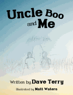 Uncle Boo and Me - Terry, Dave