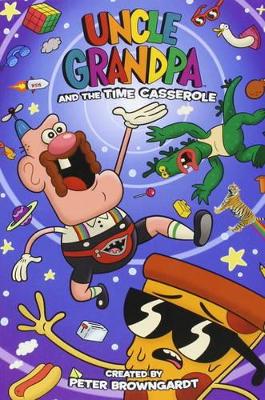 Uncle Grandpa and the Time Casserole OGN - Browngardt, Peter, and Abbot, Kelsey