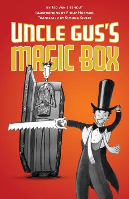 Uncle Gus's Magic Box - Lieshout, Ted Van, and Sideri, Simona (Translated by)
