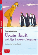 Uncle Jack and the Emperor Penguins + downloadable multimedia: Young ELI Readers - English. A1.1