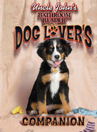 Uncle John's Bathroom Reader Dog Lover's Companion