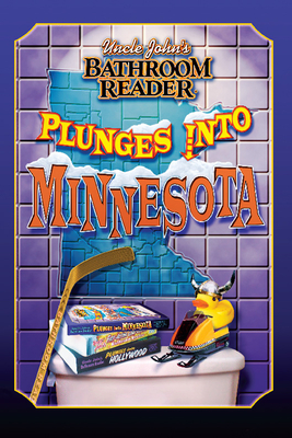 Uncle John's Bathroom Reader Plunges Into Minnesota - Bathroom Readers' Hysterical Society