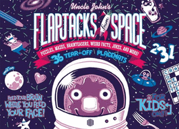 Uncle John's Flapjacks from Space: 36 Tear-Off Placemats for Kids Only!: Puzzles, Mazes, Brainteasers, Weird Facts, Jokes, and More!