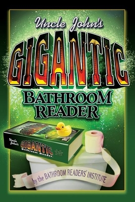 Uncle John's Gigantic Bathroom Reader - Bathroom Readers' Institute