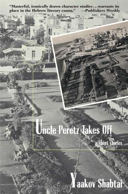 Uncle Peretz Takes Off - Shabtai, Yaakov