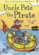 Uncle Pete the Pirate - Leigh, Susannah