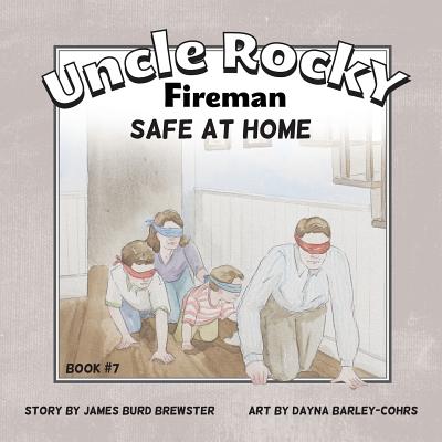 Uncle Rocky, Fireman Book #7 Safe at Home - Brewster, James Burd