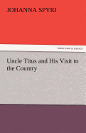 Uncle Titus and His Visit to the Country