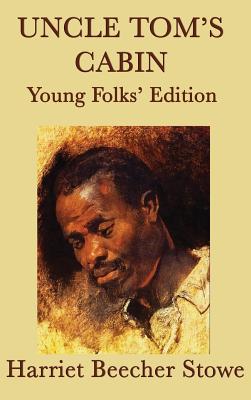 Uncle Tom's Cabin - Young Folks' Edition - Stowe, Harriet Beecher