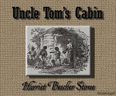 Uncle Tom's Cabin - Stowe, Harriet Beecher, and Greenman, John (Narrator)