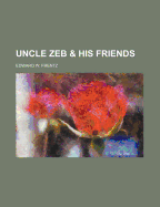 Uncle Zeb & His Friends