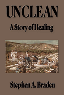 Unclean: A Story of Healing