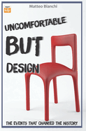 Uncomfortable but design: The events that changed the history of Design