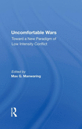 Uncomfortable Wars: Toward a New Paradigm of Low Intensity Conflict