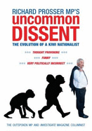 Uncommon Dissent: The Evolution of a Kiwi Nationalist