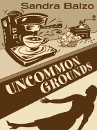 Uncommon Grounds - Balzo, Sandra