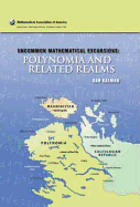 Uncommon Mathematical Excursions: Polynomia and Related Realms - Kalman, Dan