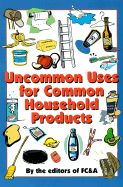 Uncommon Uses for Common Household Products - FC&A Publishing (Creator)