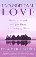 Unconditional Love: How to Live with an Open Heart in a Changing World